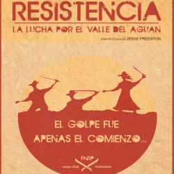 Resistencia: the Fight for the Aguan Valley